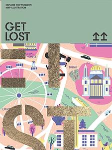 GET LOST - EXPLORE THE WORLD IN MAP ILLUSTRATIONS