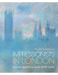 IMPRESSIONISTS IN LONDON - FRENCH ARTISTS IN EXILE
