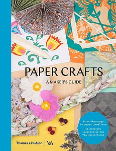 PAPER CRAFTS - A MAKERS GUIDE