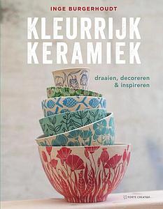 KLEURRIJK KERAMIEK - INGE BURGERHOUDT