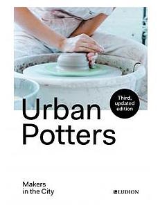 URBAN POTTERS - MAKERS IN THE CITY