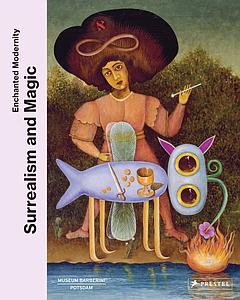 SURREALISM AND MAGIC ENCHANTED MODERNITY