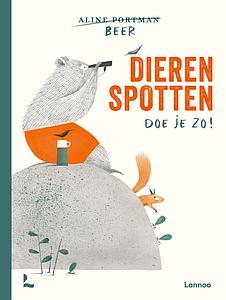DIEREN SPOTTEN DOE JE ZO - ALINE PORTMAN